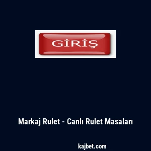 Markaj Rulet - Canlı Rulet Masaları