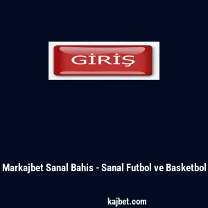 Markajbet Sanal Bahis - Sanal Futbol ve Basketbol